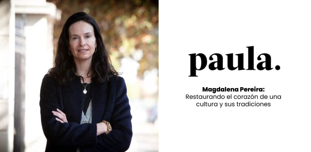Magdalena Pereira: Restaurando el corazón de una cultura y sus tradiciones