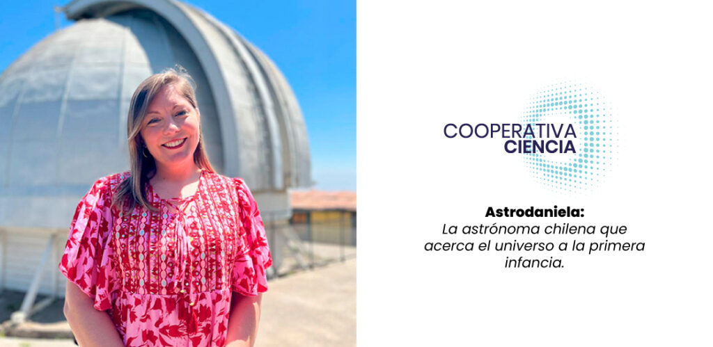 Astrodaniela: La astrónoma chilena que acerca el universo a la primera infancia